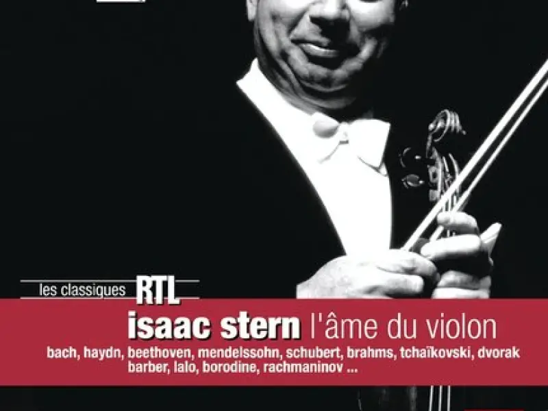 Isaac Stern - l'âme du violon