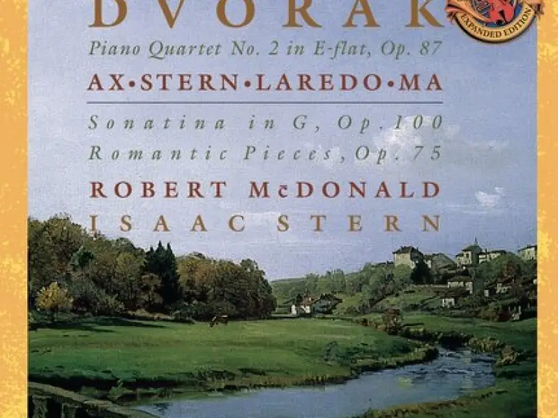 Dvorák: Piano Quartet No. 2 in E-flat Major, Op. 87; Sonatina in G, Op. 100; Romatic Pieces, Op. 75 - Expanded Edition